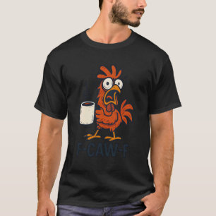 Camiseta F-Caw-F - Café del Gallo Pollo Divertido