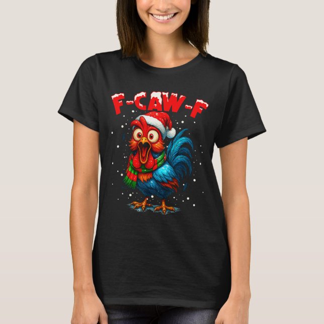 Camiseta F-caw-f Chicken Fcawf Rooster Coffee Christmas Fca (Anverso)