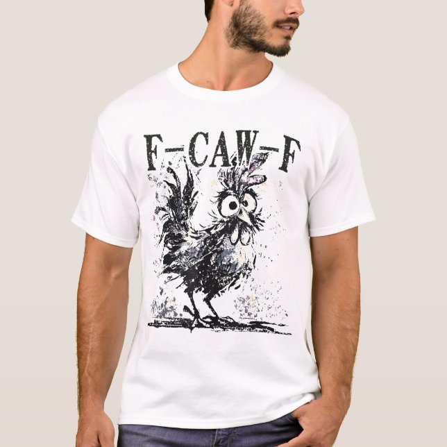 Camiseta F Caw F Chicken Fcawf Rooster Halloween Crow (Anverso)