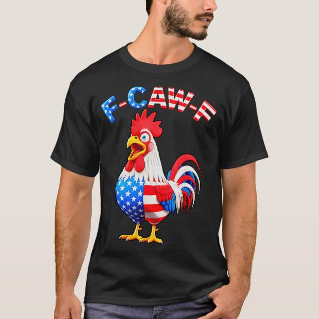 Camiseta F-caw-f Chicken Humor Quote Rooster Meme Funny Usa (Anverso)