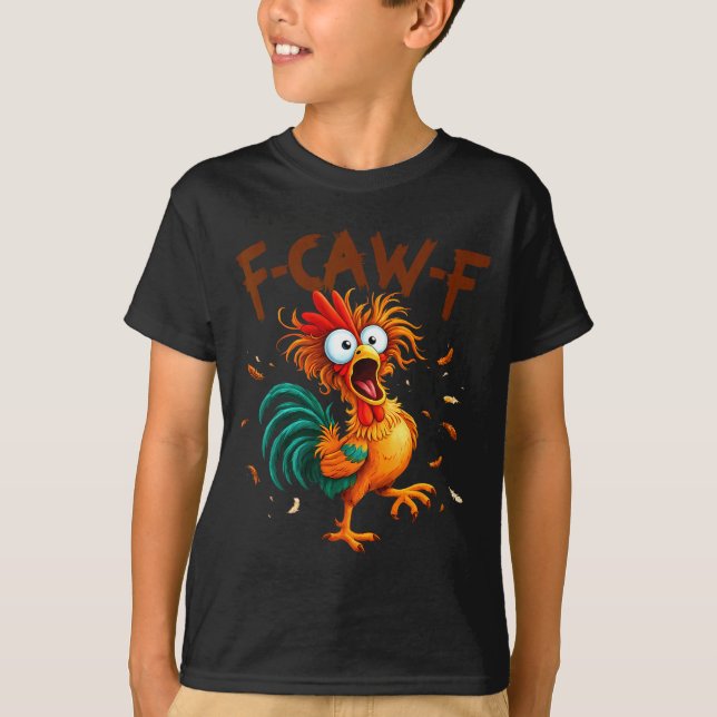 Camiseta F-caw-f Chicken Quote Rooster Fcawf Funny Fawk Off (Anverso)