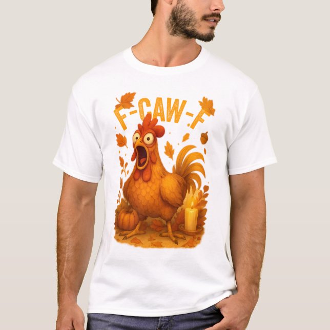 Camiseta F-Caw-F Chicken Thanksgiving (Anverso)