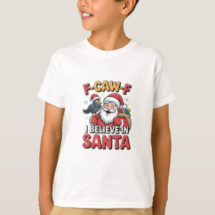 Camiseta F-Caw-F creo en el cuervo de los Navidades de Sant