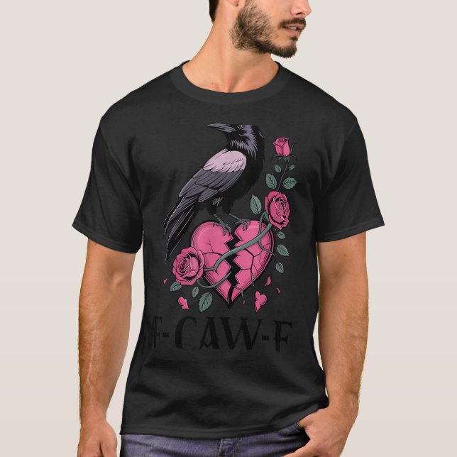 Camiseta F Caw F Crow Anti Valentine's Day Dark Gothic Brok (Anverso)