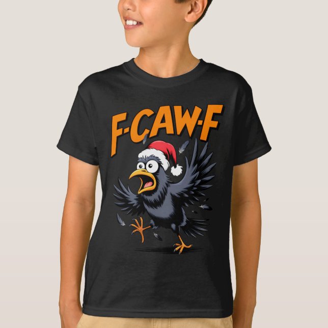 Camiseta F-caw-f Crow Quote Meme - Funny Christmas Raven Hu (Anverso)