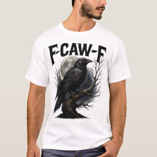 Camiseta F Caw F Cuervo Negro Divertido, F-Caw-F Dice el Pá