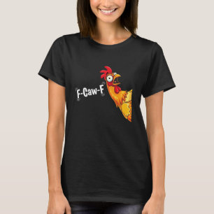 Camiseta F-Caw-F divertida cita de humor para adultos meme 