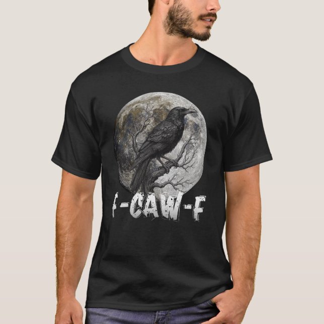 Camiseta F-Caw-F Funny Black Bird moon Gothic Adult Humor (Anverso)