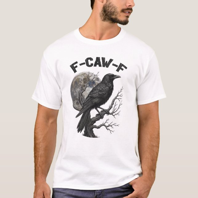 Camiseta F-Caw-F Funny Black Bird moon Gothic Adult Humor (Anverso)