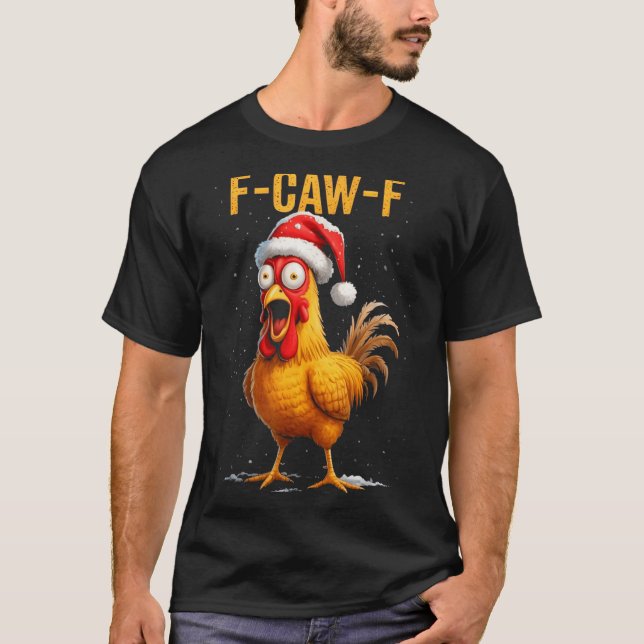 Camiseta F-caw-f Funny Chicken Humor Meme Christmas Men Wom (Anverso)