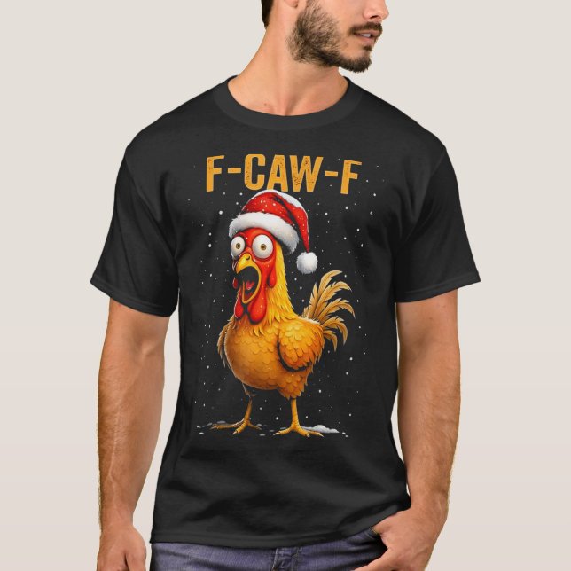 Camiseta F-caw-f Funny Chicken Humor Meme Christmas Men Wom (Anverso)
