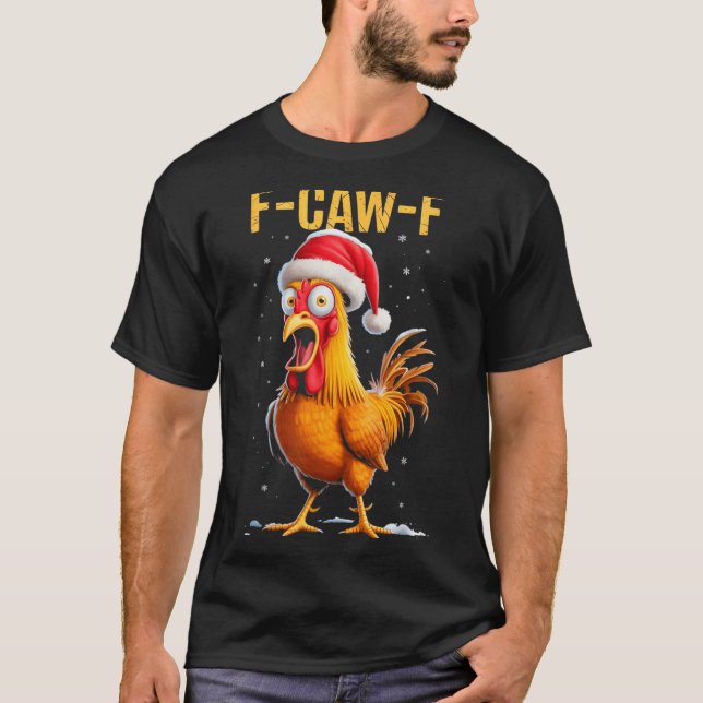 Camiseta F-caw-f Funny Chicken Humor Meme Christmas Men Wom (Anverso)
