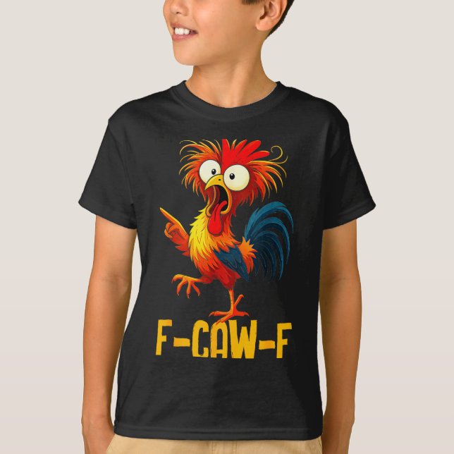 Camiseta F-caw-f Funny Chicken Quote Kaw Meme F Caw F Men F (Anverso)