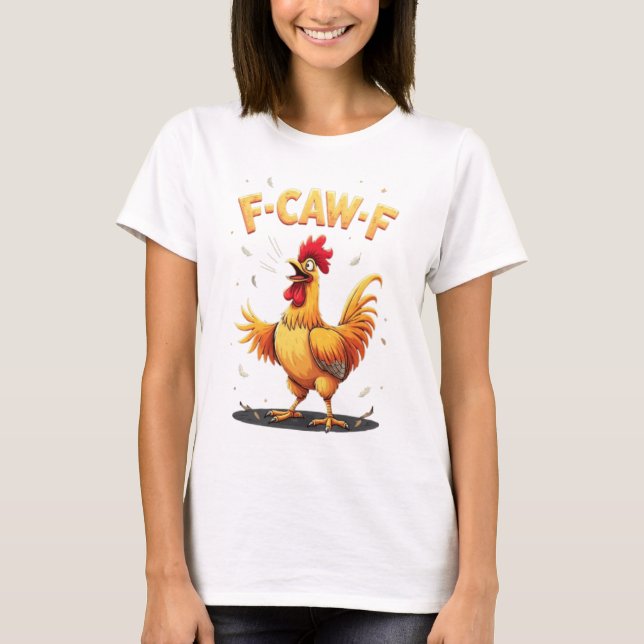 Camiseta F-CAW-F Funny Chicken Rooster Diseño Gráfico (Anverso)