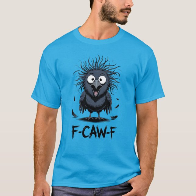 Camiseta F-CAW-F Funny Crow Meme Comic Bird Raven (Anverso)