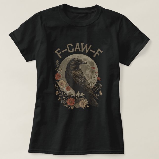 Camiseta F-Caw-F Funny Diseño de Raven Gótico (Diseño del anverso)