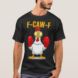 Camiseta F-Caw-F Gallo Divertido Humor de Pollo Cita de Box