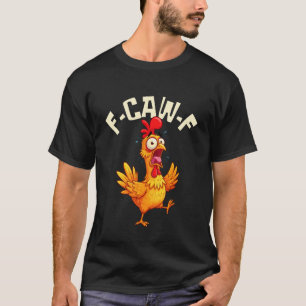 Camiseta F-CAW-F Gallo Gallina Divertido Meme