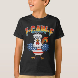 Camiseta F-caw-f Humor Divertido de Pollo Cita de la Bander