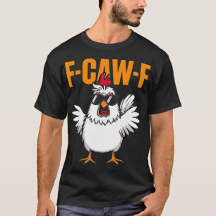 Camiseta F-caw-f Humor Divertido de Pollo Cita de la Bander