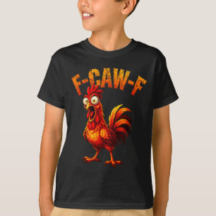Camiseta F-caw-f Humor Divertido de Pollo F-caw-f Cita Gall