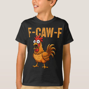 Camiseta F-caw-f Humor Divertido de Pollo F-caw-f Cita Gall