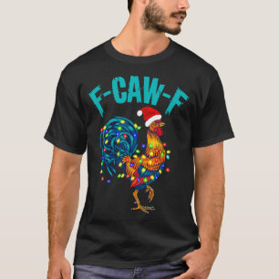 Camiseta F-caw-f Humor Divertido de Pollo Gallo Meme Navida