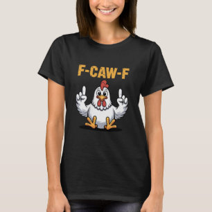 Camiseta F-caw-f Humor Personalizado De Pollo Funny Vibe Pa