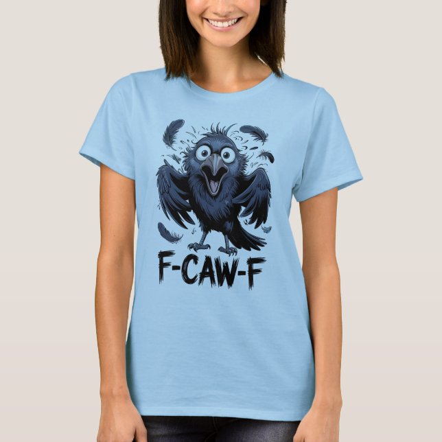 Camiseta F-CAW-F Meme de Comic de Cuervo Gritando Divertido (Anverso)
