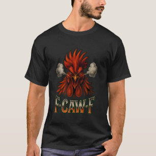 Camiseta F-Caw-F Pollo Divertido F Caw F Gallo Meme FcawF M