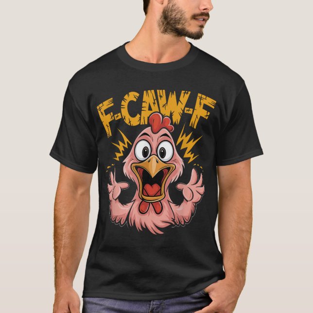 Camiseta F Caw F Pollo Fcawf Rooster F Caw F Pollo (Anverso)