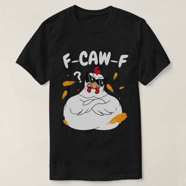 Camiseta F-CAW-F Pollo Loco con gafas de sol - Ave divertid (Diseño del anverso)