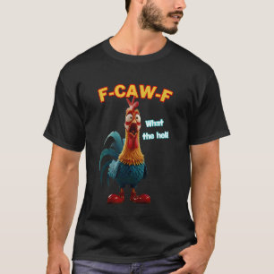 Camiseta F-Caw-F Qué El Helicóptero Humor Divertido De Poll