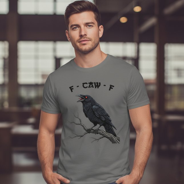 Camiseta F-CAW-F Raven Crow Funny Bird Art (Subido por el creador)