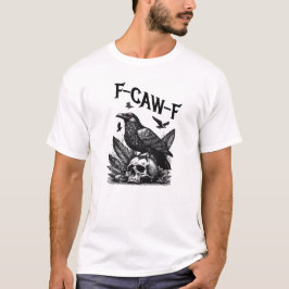 Camiseta F-CAW-F - Raven gótico con meme de cráneo Humor os