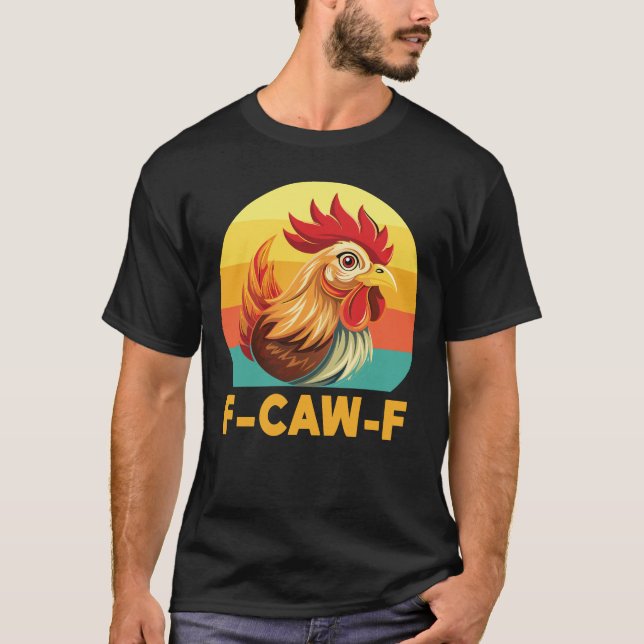 Camiseta F Caw F Rooster (Anverso)