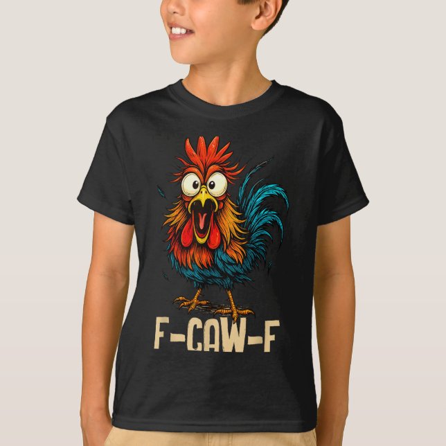 Camiseta F Caw F Rooster Funny Bird Fcawf Chicken Whisperer (Anverso)