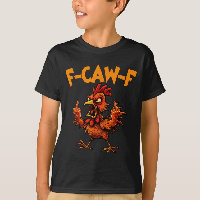 Camiseta F Caw F Rooster Funny Bird Fcawf Chicken Whisperer (Anverso)