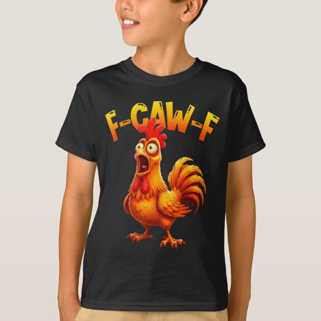 Camiseta F Caw F Rooster Funny Bird Fcawf Chicken Whisperer (Anverso)
