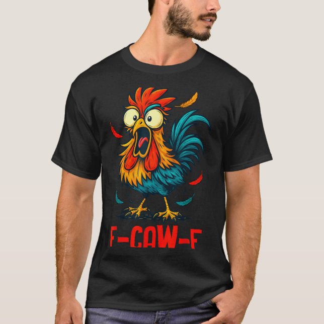 Camiseta F-caw-f Rooster Meme Funny Chicken Humor Joke Fcaw (Anverso)
