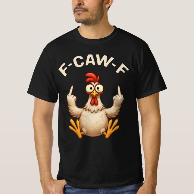 Camiseta F-Caw-F Rooster Meme | Funny Chicken Pun | Rooster (Anverso)