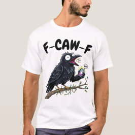 Camiseta F-CAW-F Sasued Raven - Famoso cuervo de Halloween