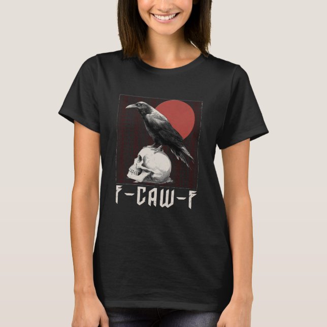 Camiseta F-Caw-F Tshirt - Crow with F Caw F (Anverso)