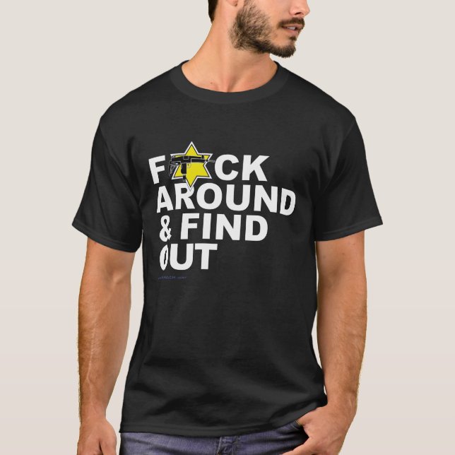 Camiseta "F*CK Around and Find Out" (Anverso)