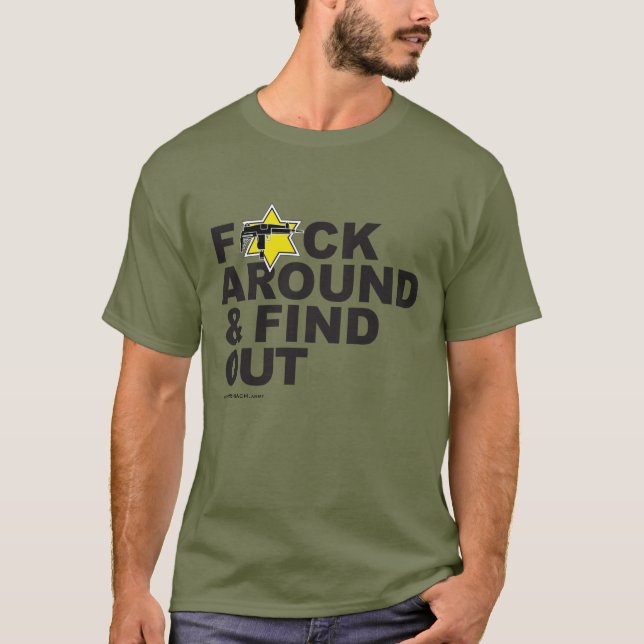Camiseta "F*CK Around and Find Out" (Anverso)