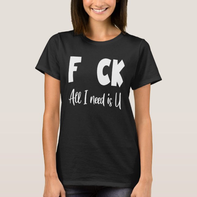 Camiseta F CK Todo lo que necesito es tú (Anverso)