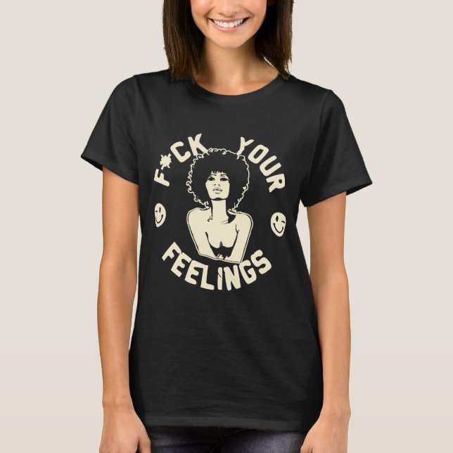 Camiseta F*CK Your Feelings #USAPatriotGraphics © (Anverso)