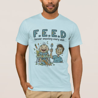 Camiseta F.E.E.D siempre vaciando todos los platos