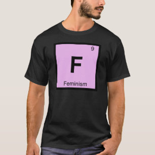 Camiseta F - Feminismo Filosofía Química Símbolo