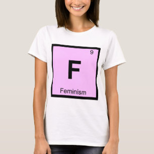 Camiseta F - Feminismo Filosofía Química Símbolo